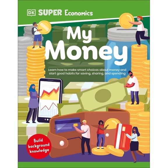 DK Super Economics DK Super Economics My Money, (Hardcover)