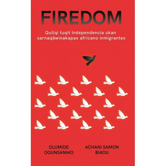 Qullqituqit Independencia ukan sarnaqäwinakapa, Ãfrica uksankir jaqinakan sarnaqäwinakapa: Qullqituqit Independencia uka, (Hardcover)