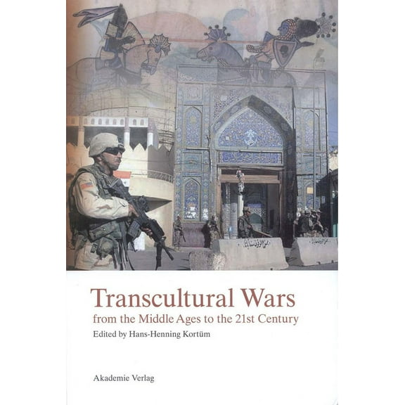 Transcultural Wars: From the Middle Ages to the 21st Century, (Hardcover)