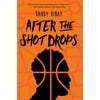Pre-Owned After the Shot Drops (Hardcover) 1328702278