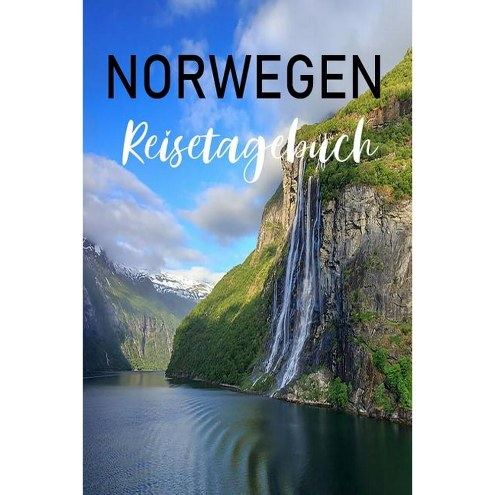 Norwegen Reisetagebuch : Norwegen Reisetagebuch zu Ausfüllen und ...