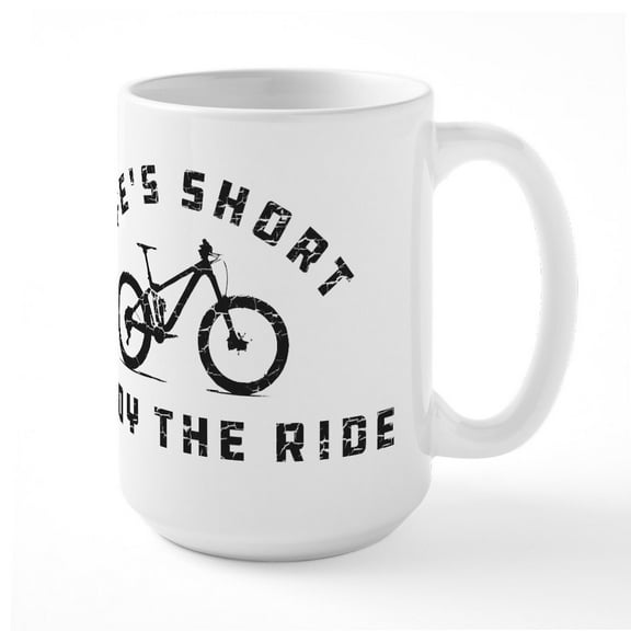 CafePress - Life's Short Enjoy The Ri - 15 oz Ceramic Large White Novelty Mug