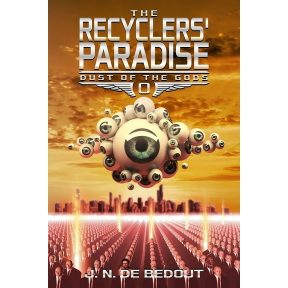 The Recyclers' Paradise (Paperback) by J N De Bedout