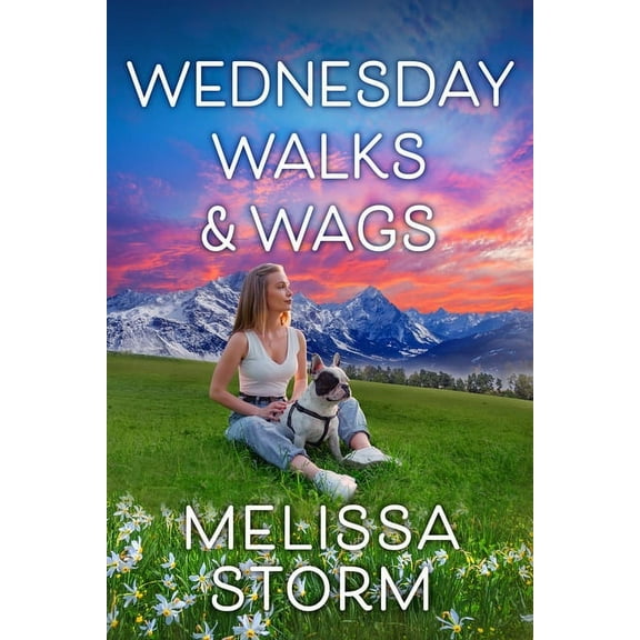 The Sunday Potluck Club Wednesday Walks & Wags: An Uplifting Womens Fiction Novel of Friendship and Rescue Dogs, Book 2, (Paperback)