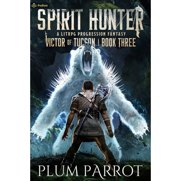 Victor of Tucson Spirit Hunter: A Litrpg Progression Fantasy, Book 3, (Paperback)