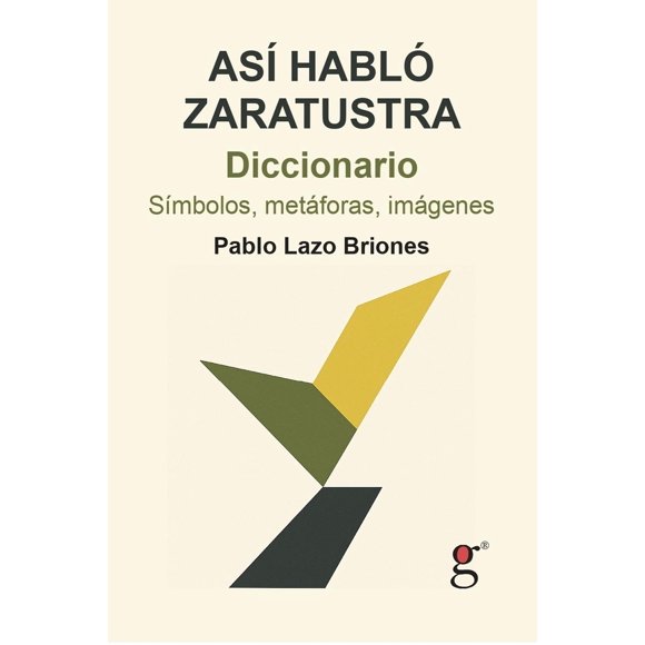 Así habló Zaratustra, de Lazo Briones Pablo, Gedisa, 2026
