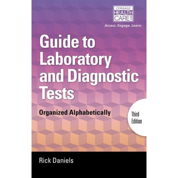 Guide to Laboratory and Diagnostic Tests : Organized Alphabetically