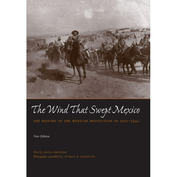 Texas Pan American The Wind That Swept Mexico: The History of the Mexican Revolution of 1910-1942, (Paperback)