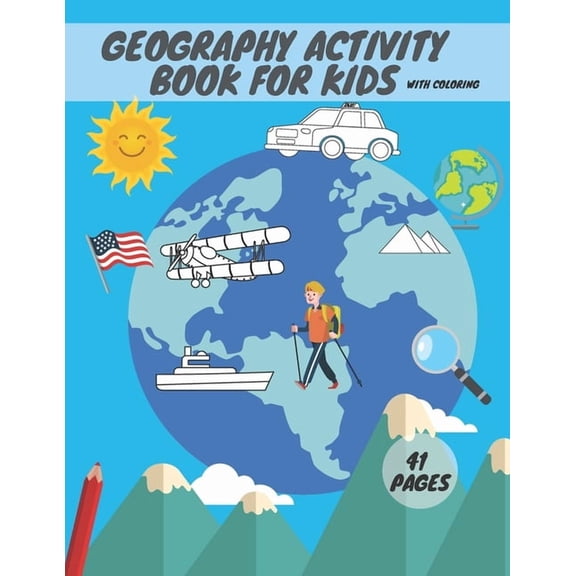 Geography activity book for kids with coloring: Geography For Kid Coloring Mazes Quizzes Maps Countries Learning, (Paperback)