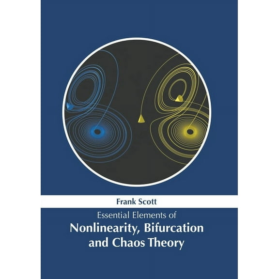 Essential Elements of Nonlinearity, Bifurcation and Chaos Theory, (Hardcover)