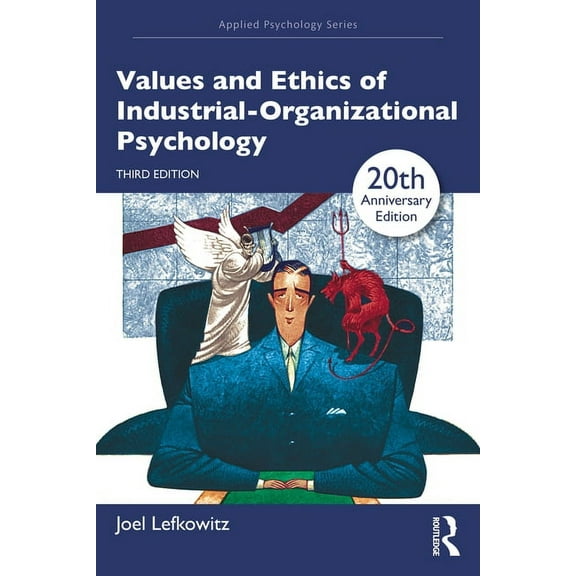 Applied Psychology Values and Ethics of Industrial-Organizational Psychology, (Paperback)