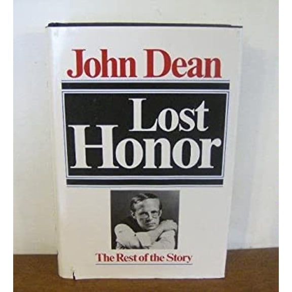 Pre-Owned Lost Honor, by John W. Dean, (Hardcover), History, English