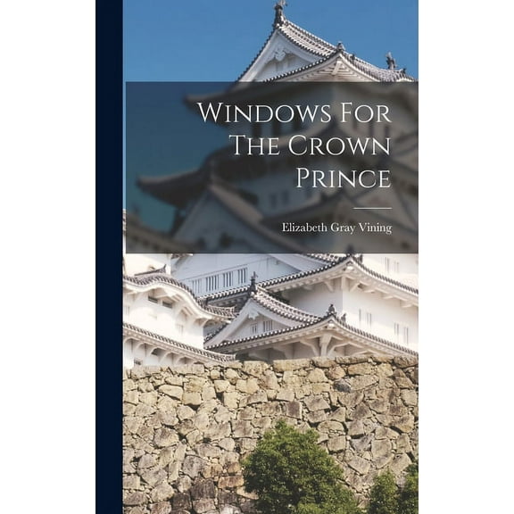 Windows For The Crown Prince (Hardcover)