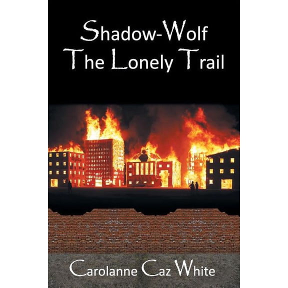 Shadow-Wolf : The Lonely Trail