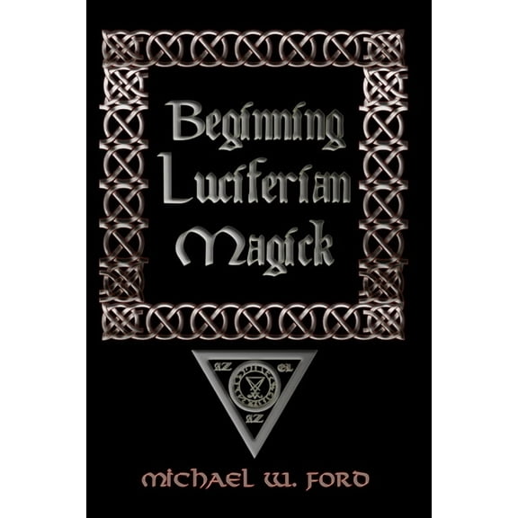 Beginning Luciferian Magick (Paperback)