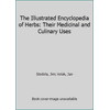 The Illustrated Encyclopedia of Herbs: Their Medicinal and Culinary Uses 1851521356 (Hardcover - Used)