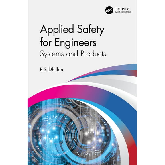 Applied Safety for Engineers: Systems and Products, (Hardcover)