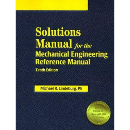 Pre-Owned Solutions Manual for the Mechanical Engineering Reference Manual: 10th Edition (Hardcover) 1888577150 9781888577150
