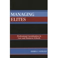 thumbnail image 1 of Pre-Owned Managing Elites: Socializaton in Law and Business Schools (Paperback) 0742538494 9780742538498, 1 of 2