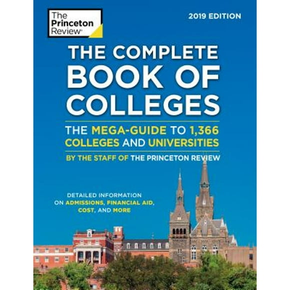 Pre-Owned The Complete Book of Colleges, 2019 Edition: The Mega-Guide to 1,366 Colleges and (Paperback 9781524757946) by The Princeton Review