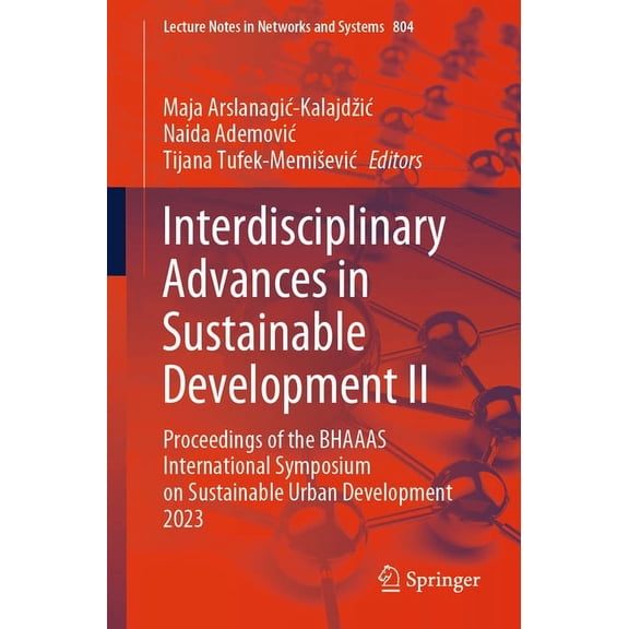 Lecture Notes in Networks and Systems Interdisciplinary Advances in Sustainable Development II: Proceedings of the Bhaaas International Symposium on Sustainab, Book 804, (Paperback)