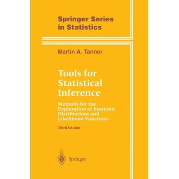Pre-Owned Tools for Statistical Inference: Methods for the Exploration of Posterior Distributions and Likelihood Functions (Hardcover) 0387946888 9780387946887