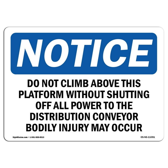 OSHA Notice Sign - Do Not Climb Above This Platform Without | Plastic Sign | Protect Your Business, Work Site, Warehouse & Shop Area |  Made in the USA