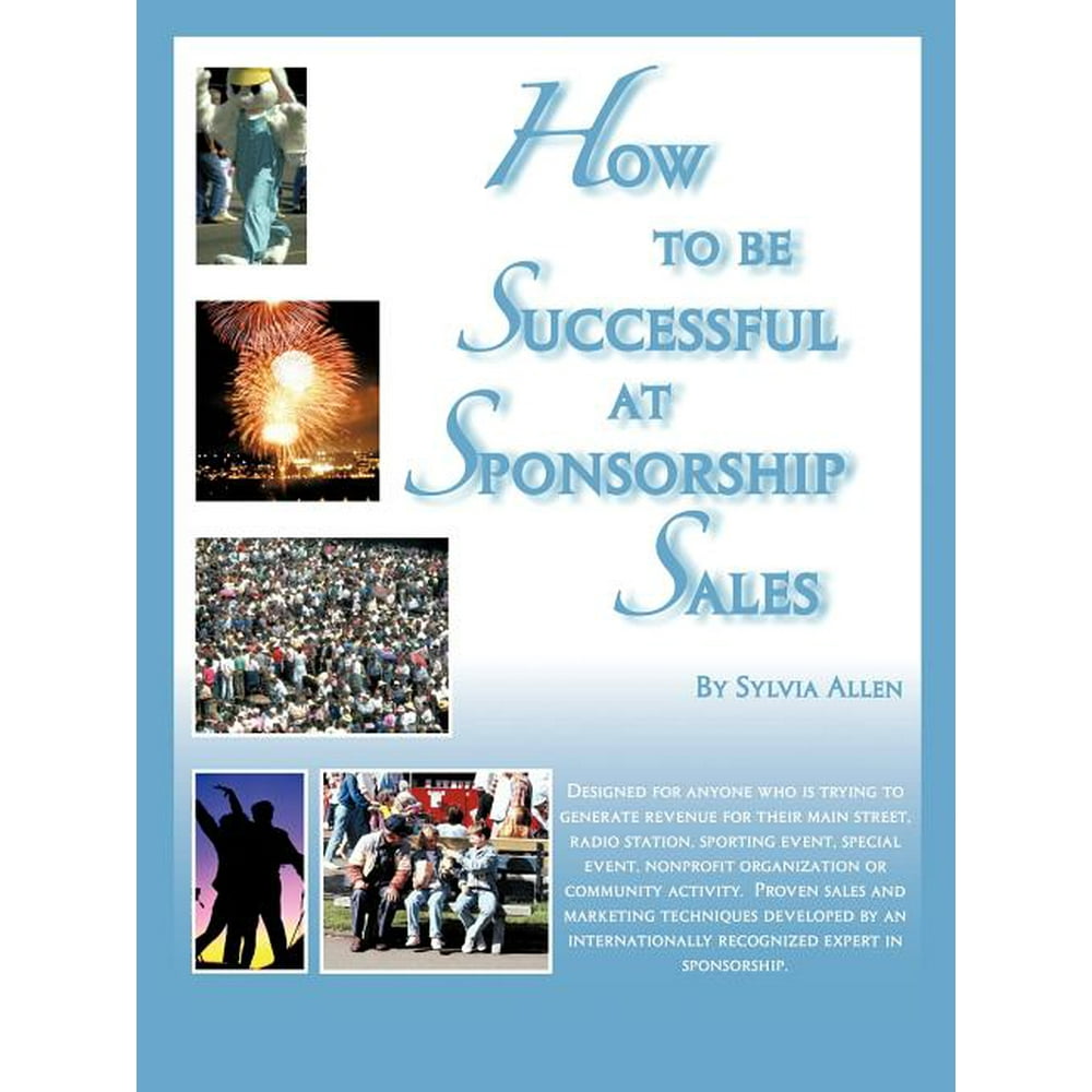 How to Be Successful at Sponsorship Sales