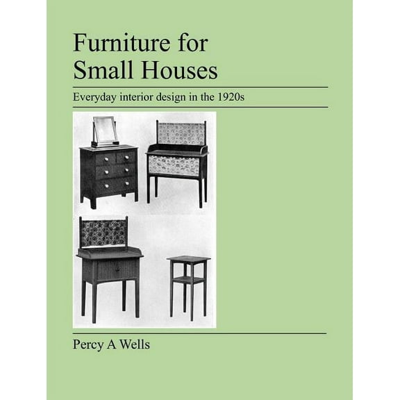 Furniture For Small Houses: Everyday interior design in the 1920s (Paperback)