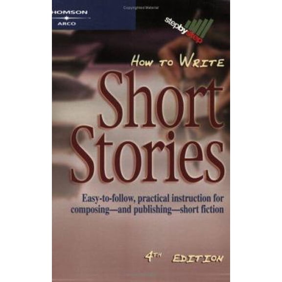 Pre-Owned How to Write Short Stories 4E (Paperback) 0768910846 9780768910841