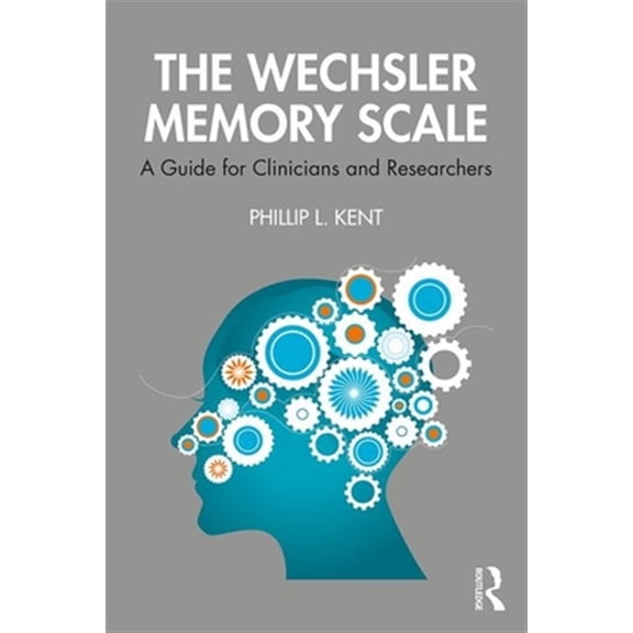 Pre-Owned The Wechsler Memory Scale: A Guide for Clinicians and Researchers, (Paperback)