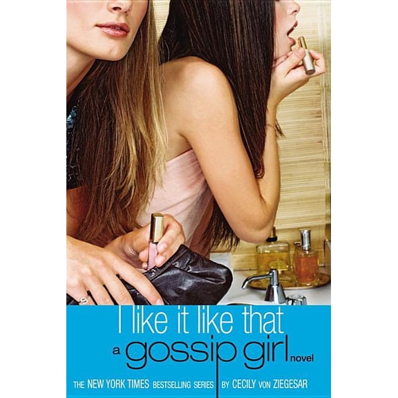 Gossip Girl I Like It Like That, Book 5, (Paperback)