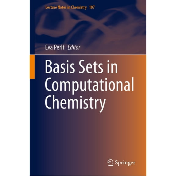 Lecture Notes in Chemistry Basis Sets in Computational Chemistry, Book 107, (Hardcover)