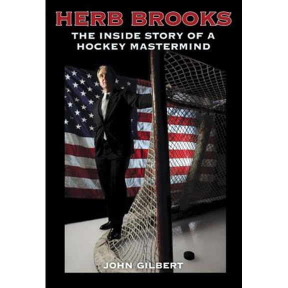 Pre-Owned Herb Brooks: The Inside Story of a Hockey MasterMind (Paperback) 0760339953 9780760339954