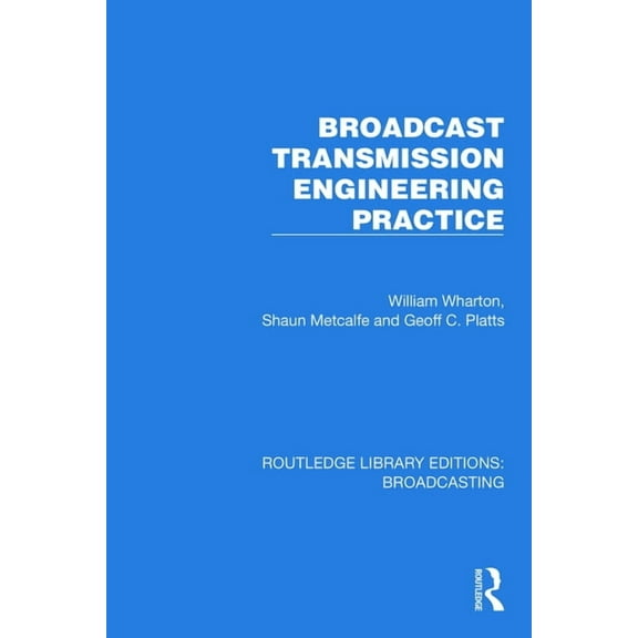 Routledge Library Editions: Broadcasting Broadcast Transmission Engineering Practice, (Paperback)