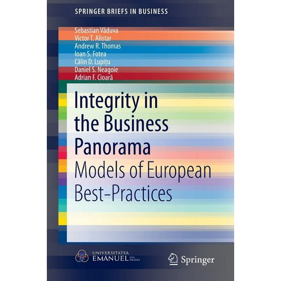 SpringerBriefs in Business Integrity in the Business Panorama: Models of European Best-Practices, (Paperback)