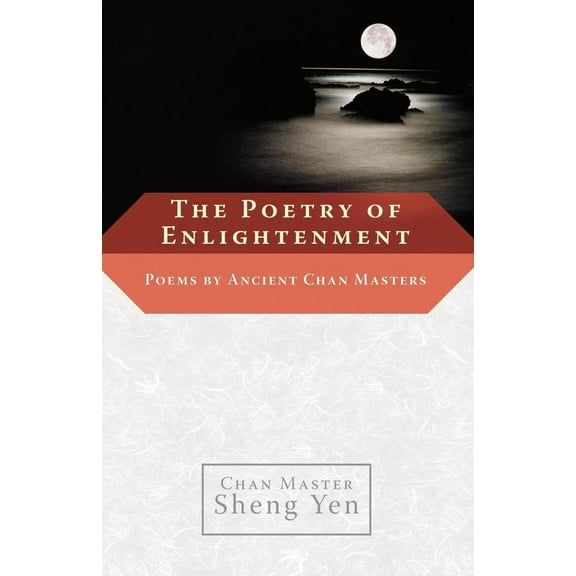 The Poetry of Enlightenment : Poems by Ancient Chan Masters (Paperback)