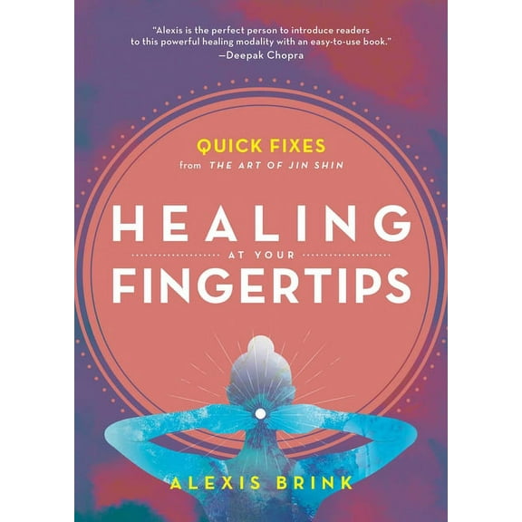 Healing at Your Fingertips: Quick Fixes from the Art of Jin Shin, (Paperback)