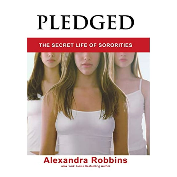 Pre-Owned Pledged: The Secret Life of Sororities (Hardcover) 1401300464 9781401300463
