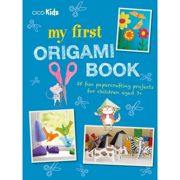 My First Origami Book: 35 Fun Papercrafting Projects for Children Aged 7 , (Paperback)