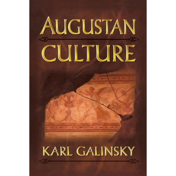 Augustan Culture: An Interpretive Introduction, (Paperback)