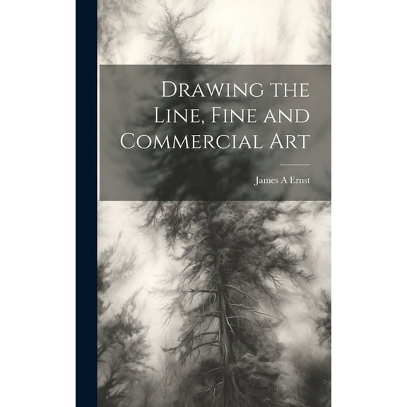Drawing the Line, Fine and Commercial Art (Hardcover)