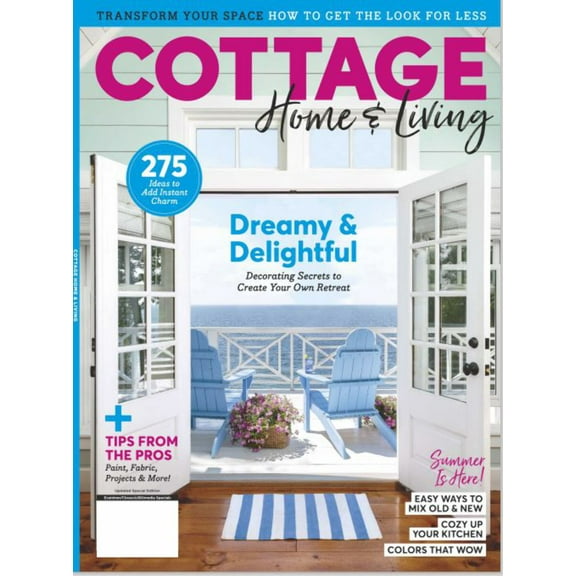 Cottage Home and Living - Dreamy and Delightful: How to Get the Look for Less, 275 Ideas To Add Instant Charm   Tips From The Pros