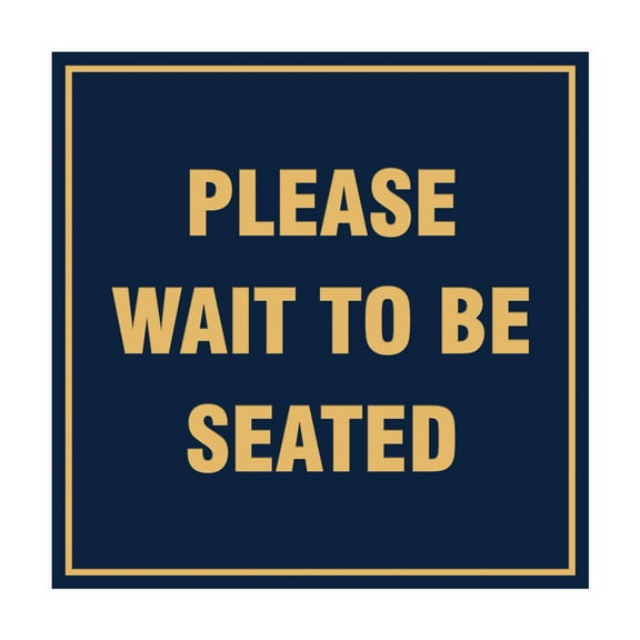 Square Please Wait To Be Seated Sign (Navy Blue/Gold) - Medium