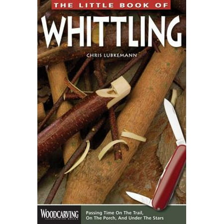 The Little Book of Whittling [Paperback - Used]