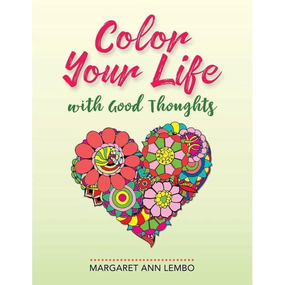 Color Your Life with Good Thoughts (Paperback)