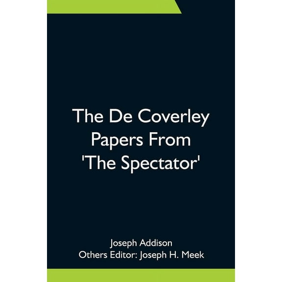 The De Coverley Papers From 'The Spectator', (Paperback)