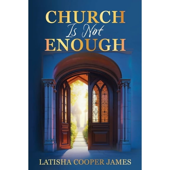 Church Is Not Enough, (Paperback)