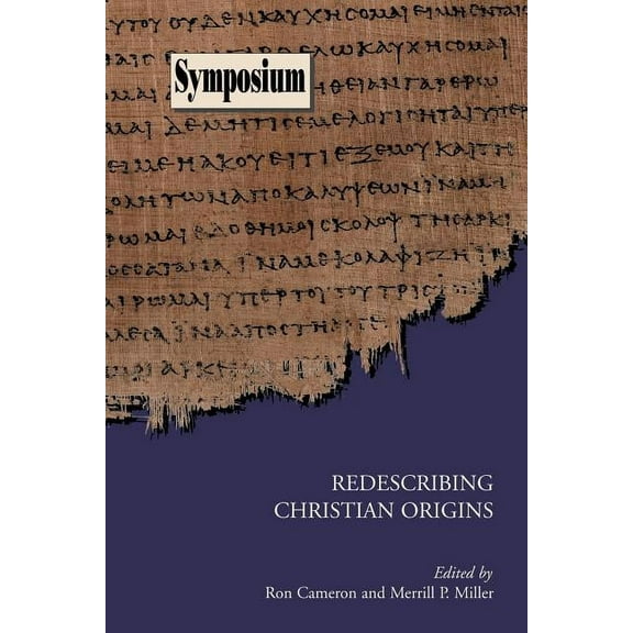 Society of Biblical Literature Symposium: Redescribing Christian Origins (Paperback)