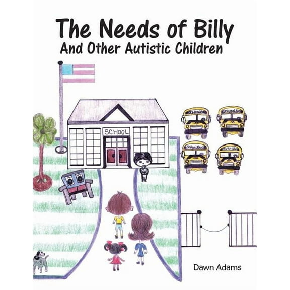 The Needs of Billy and Other Autistic Children (Paperback)